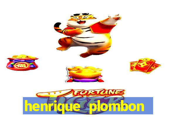 henrique plombon pinheiro fortuna